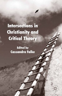 Enlarge image Cover: Intersections in Christianity and Critical Theory - Palgrave Macmillan