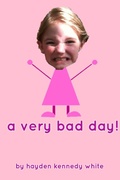 Cover: A Very Bad Day! - Lulu.com