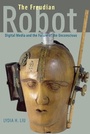 Cover: The Freudian Robot - University of Chicago Press