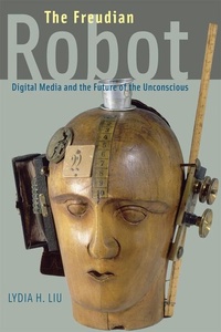 Enlarge image Cover: The Freudian Robot - University of Chicago Press