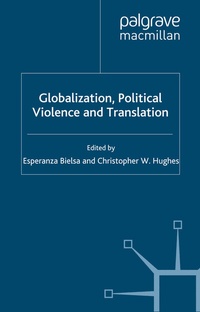 Enlarge image Cover: Globalization, Political Violence and Translation - Palgrave Macmillan