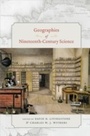 Cover: Geographies of Nineteenth-Century Science - University of Chicago Press