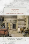 Cover: Geographies of Nineteenth-Century Science - University of Chicago Press