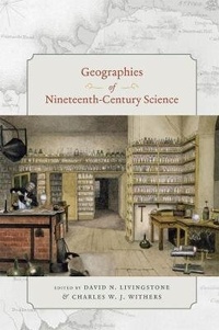 Enlarge image Cover: Geographies of Nineteenth-Century Science - University of Chicago Press