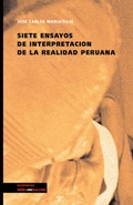 Cover: Siete Ensayos de Interpretacion de La Realidad Peruana - Linkgua Ediciones