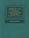 Cover: Borough Seals of the Gothic Period - Nabu Press