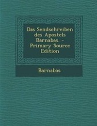 Enlarge image Cover: Das Sendschreiben Des Apostels Barnabas. - Primary Source Edition - Nabu Press
