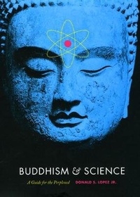 Enlarge image Cover: Buddhism and Science - University of Chicago Press