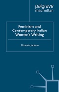 Cover: Feminism and Contemporary Indian Women's Writing - Palgrave Macmillan