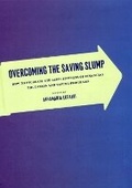 Cover: Overcoming the Saving Slump - University of Chicago Press