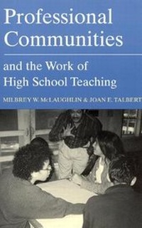 Enlarge image Cover: Professional Communities and the Work of High School Teaching - University of Chicago Press