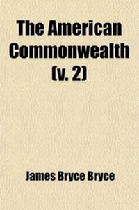Abbildung von: The American Commonwealth (Volume 2) - General Books