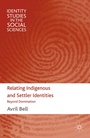 Cover: Relating Indigenous and Settler Identities - Palgrave Macmillan