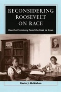 Cover: Reconsidering Roosevelt on Race - University of Chicago Press