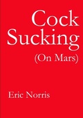 Cover: Cock Sucking (On Mars) - Lulu.com