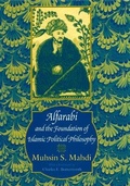 Cover: Alfarabi and the Foundation of Islamic Political Philosophy - University of Chicago Press