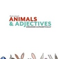 Cover: Adjectives & Animals Arranged Alphabetically - Lulu.com