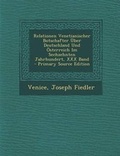 Cover: Relationen Venetianischer Botschafter Uber Deutschland Und Osterreich Im Sechzehnten Jahrhundert, XXX Band - Nabu Press
