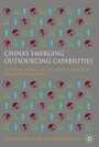 Cover: China's Emerging Outsourcing Capabilities - Palgrave Macmillan