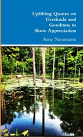 Cover: Uplifting Quotes on Gratitude and Goodness to Show Appreciation - Lulu.com