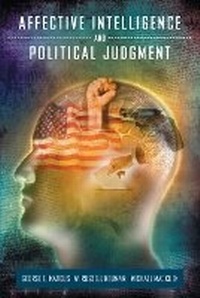 Enlarge image Cover: Affective Intelligence and Political Judgment - University of Chicago Press