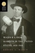Cover: Wages and Labor Markets in the United States, 1820-1860 - University of Chicago Press