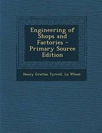 Enlarge image Cover: Engineering of Shops and Factories - Nabu Press
