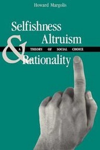 Enlarge image Cover: Selfishness, Altruism, and Rationality - University of Chicago Press