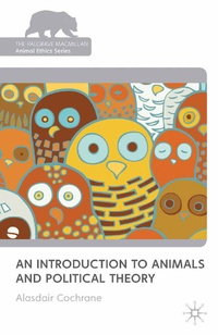 Enlarge image Cover: An Introduction to Animals and Political Theory - Palgrave Macmillan