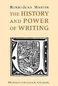 Cover: The History and Power of Writing - University of Chicago Press