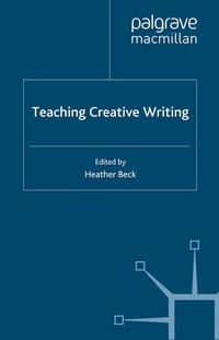 Enlarge image Cover: Teaching Creative Writing - Palgrave Macmillan