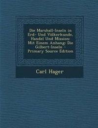 Enlarge image Cover: Die Marshall-Inseln in Erd- Und Volkerkunde, Handel Und Mission - Nabu Press