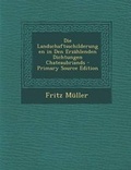 Cover: Die Landschaftsschilderungen in Den Erzahlenden Dichtungen Chateaubriands - Primary Source Edition - Nabu Press