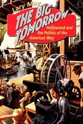 Cover: The Big Tomorrow - University of Chicago Press