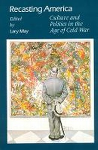 Enlarge image Cover: Recasting America - University of Chicago Press