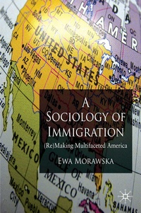 Abbildung von: A Sociology of Immigration - Palgrave Macmillan