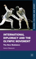 Cover: International Diplomacy and the Olympic Movement - Palgrave Macmillan