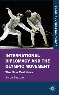Abbildung von: International Diplomacy and the Olympic Movement - Palgrave Macmillan