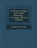 Cover: Costume Design and Home Planning - Nabu Press