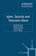 Cover: Islam, Security and Television News - Palgrave Macmillan