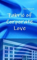 Cover: Fabric of Corporate Love - Lulu.com
