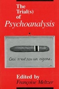 Cover: The Trial(s) of Psychoanalysis - University of Chicago Press