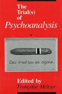 Enlarge image Cover: The Trial(s) of Psychoanalysis - University of Chicago Press