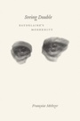 Cover: Seeing Double - University of Chicago Press