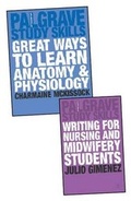 Cover: Great Ways to Learn Anatomy and Physiology and Writing for Nursing and Midwifery Students Value Pack - Palgrave Macmillan