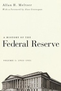 Cover: A History of the Federal Reserve, Volume 1: 1913 - 1951 - University of Chicago Press