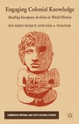 Cover: Engaging Colonial Knowledge - Palgrave Macmillan