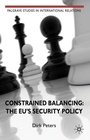 Cover: Constrained Balancing: The EU's Security Policy - Palgrave Macmillan