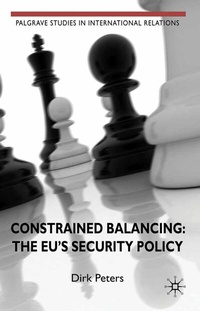 Enlarge image Cover: Constrained Balancing: The EU's Security Policy - Palgrave Macmillan
