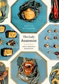 Cover: The Lady Anatomist - University of Chicago Press